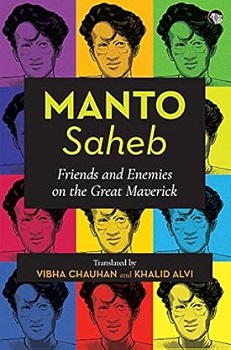 Manto Saheb: Friends and Enemies on the Great Maverick