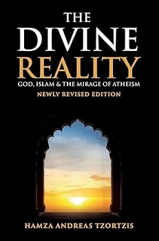 The Divine Reality: God, Islam and the Mirage of Atheism