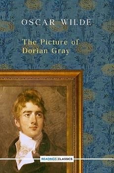 The Picture Of Dorian Gray (Readings Classics)