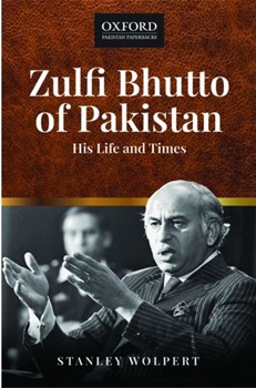 Zulfi Bhutto of Pakistan: His Life and Times
