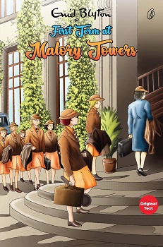 First Term at Malory Towers: Malory Towers Series (Book 1) (Original Text)