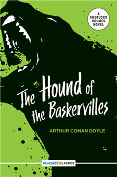 The Hound Of the Baskervilles: a Sherlock Holmes Novel (Readings Classics)